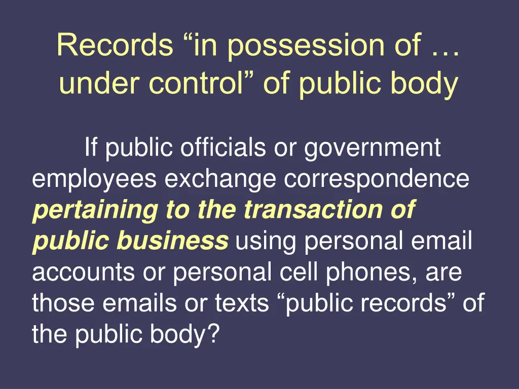 records in possession of under control of public