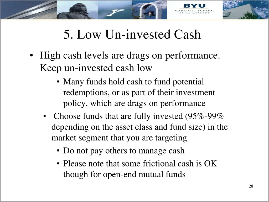 5 low un invested cash