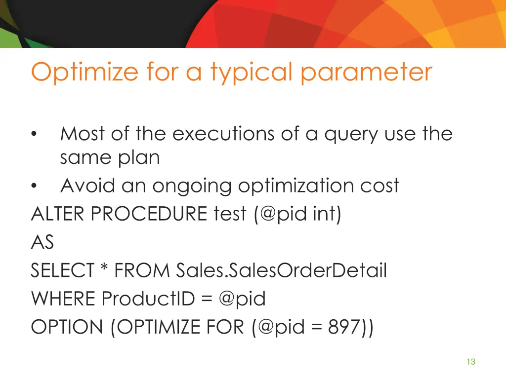 optimize for a typical parameter