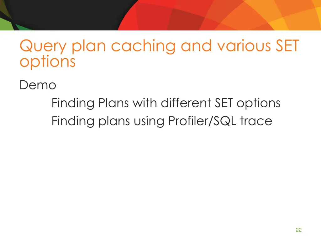 query plan caching and various set options 2