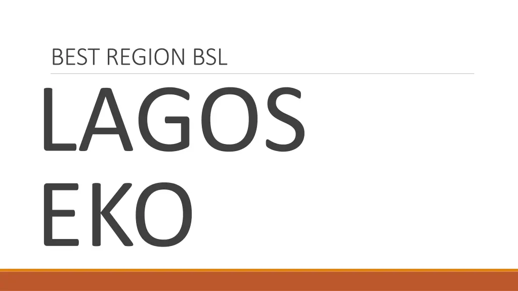 best region bsl lagos eko