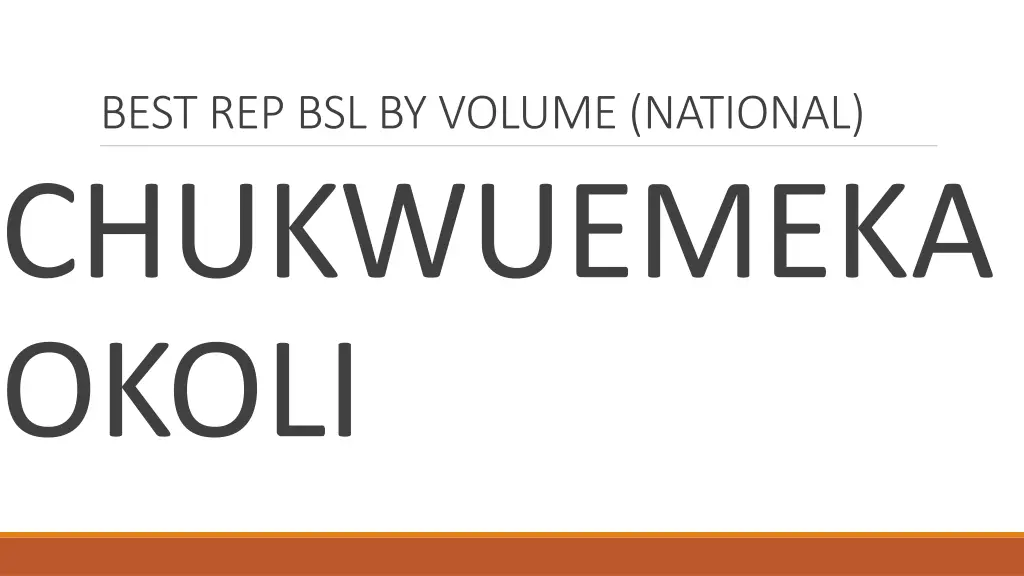 best rep bsl by volume national chukwuemeka okoli