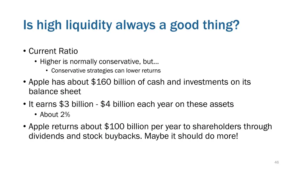 is high liquidity always a good thing