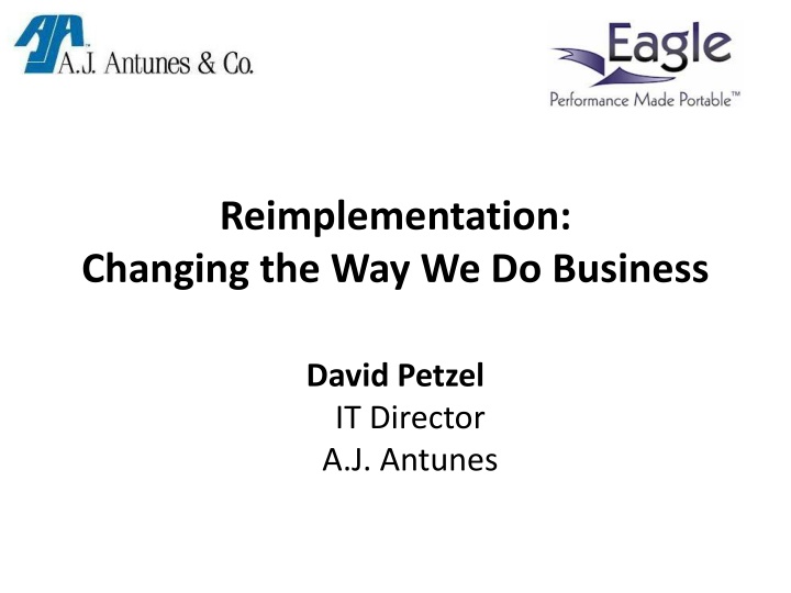 reimplementation changing the way we do business
