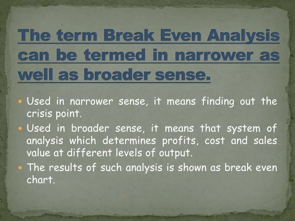 the term break even analysis can be termed