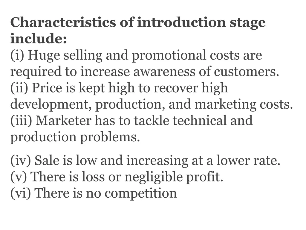 characteristics of introduction stage include