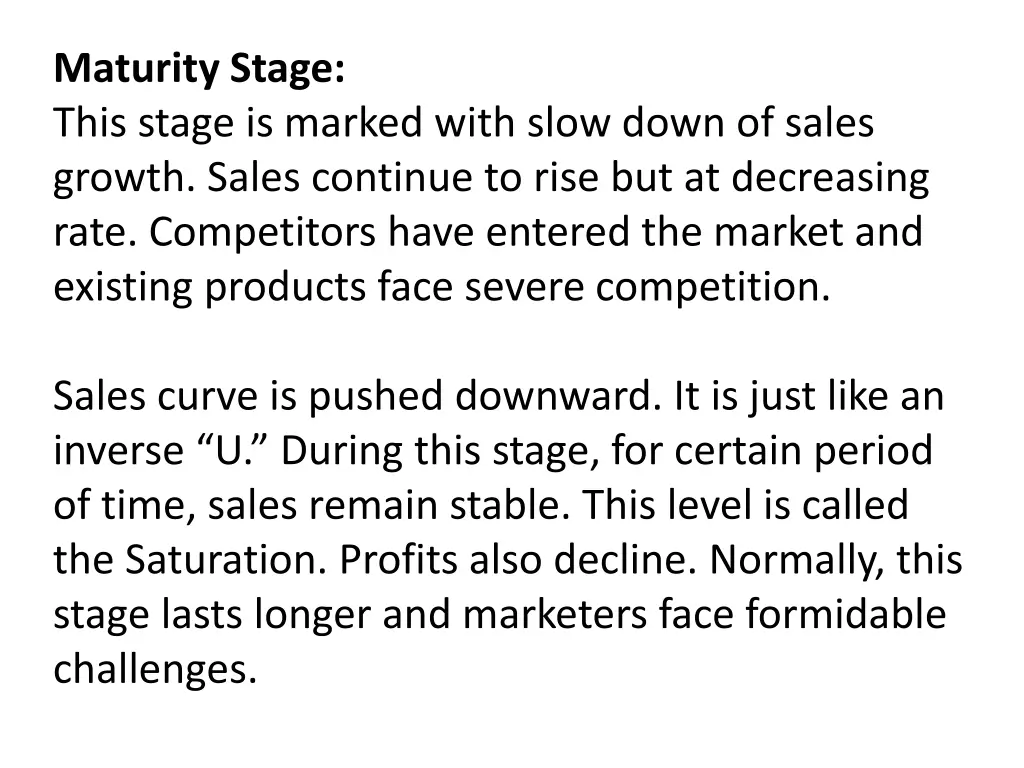 maturity stage this stage is marked with slow
