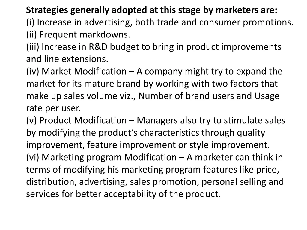 strategies generally adopted at this stage