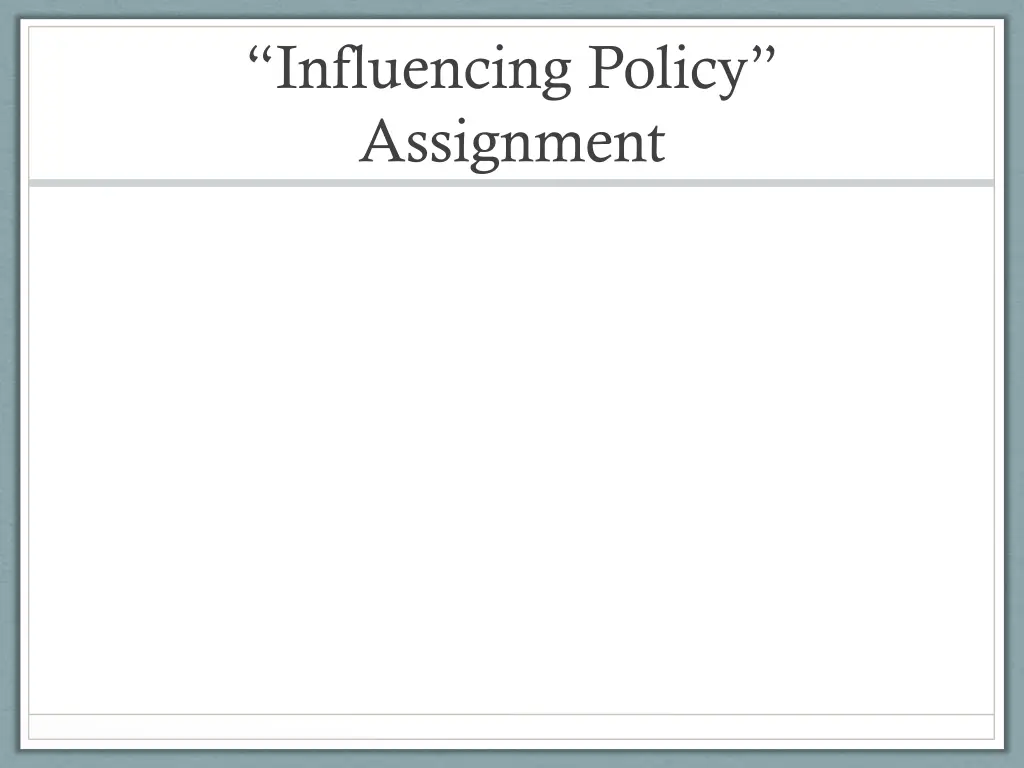 influencing policy assignment
