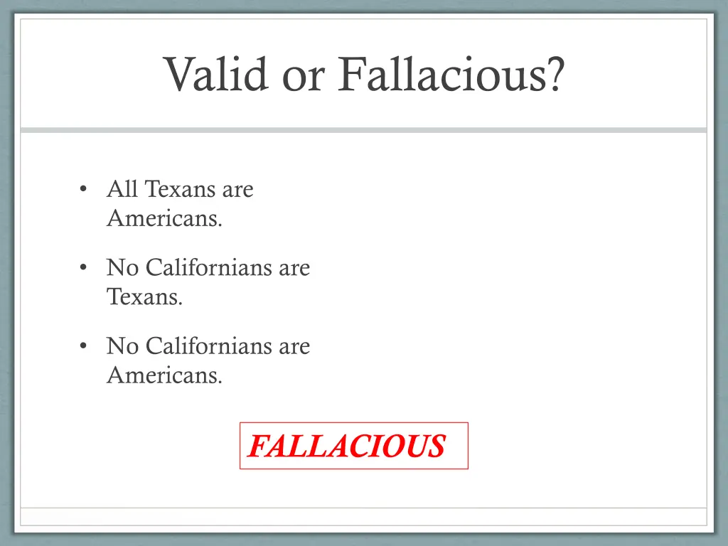 valid or fallacious 3