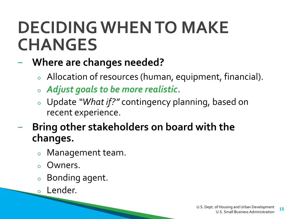deciding when to make changes where are changes