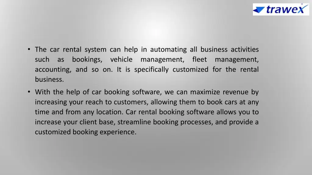 the car rental system can help in automating