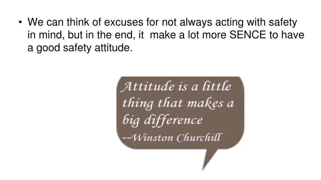 we can think of excuses for not always acting