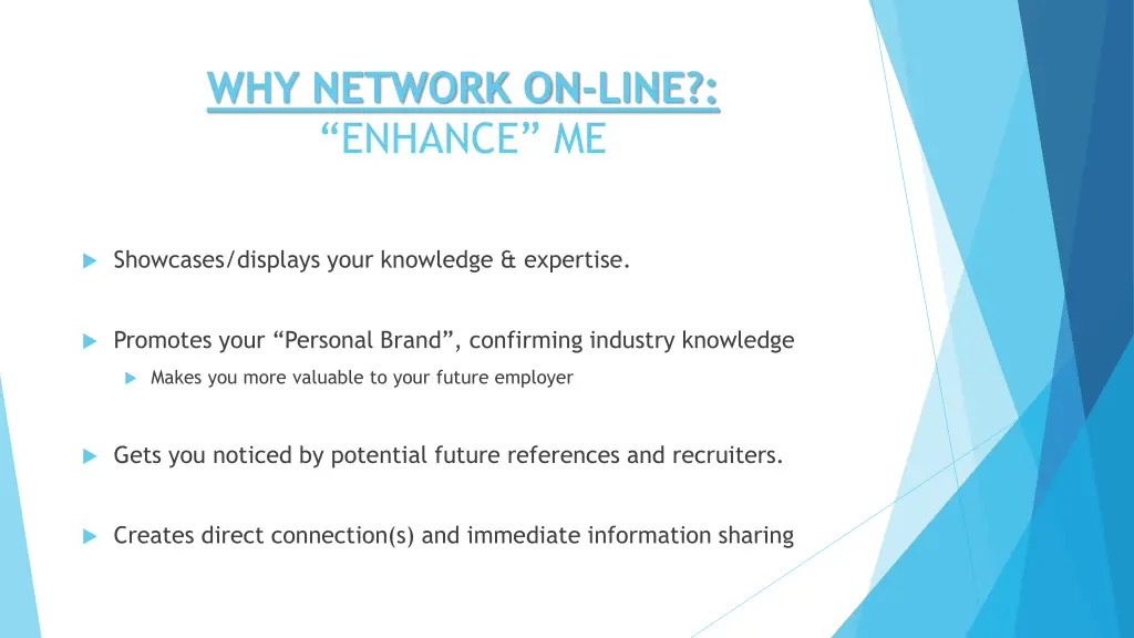 why network on line enhance me