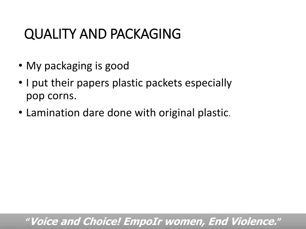 quality and packaging quality and packaging