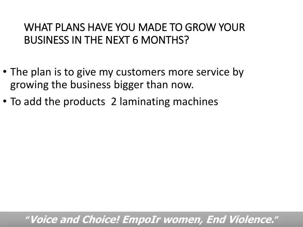 what plans have you made to grow your what plans