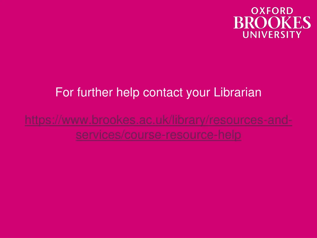 for further help contact your librarian
