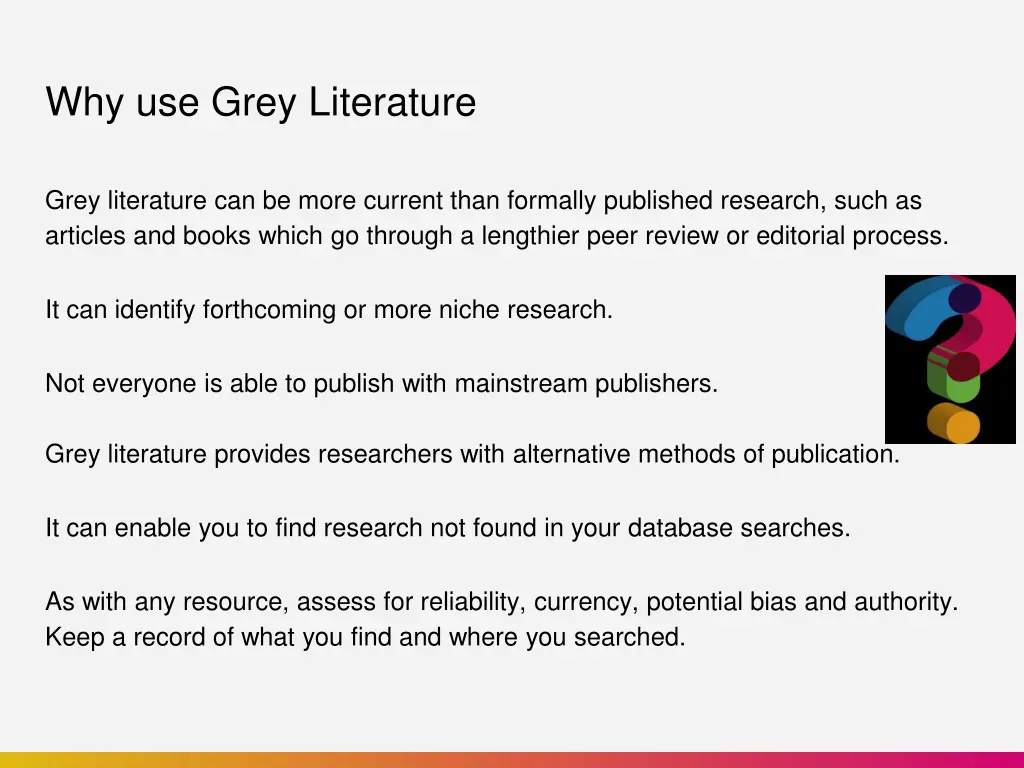 why use grey literature