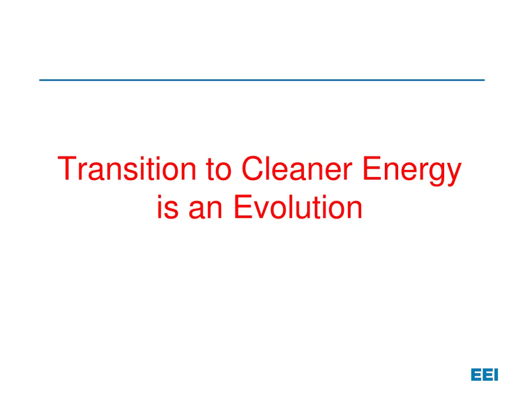 transition to cleaner energy is an evolution