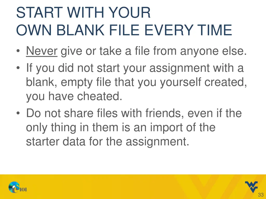 start with your own blank file every time never