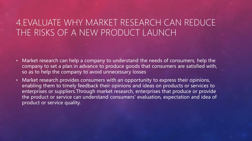 4 evaluate why market research can reduce