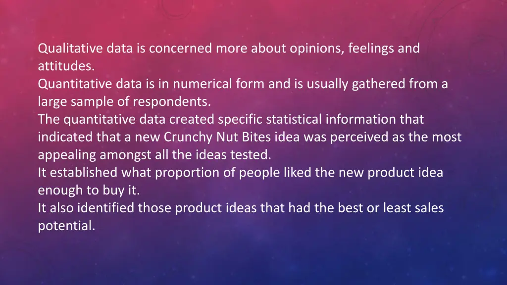 qualitative data is concerned more about opinions