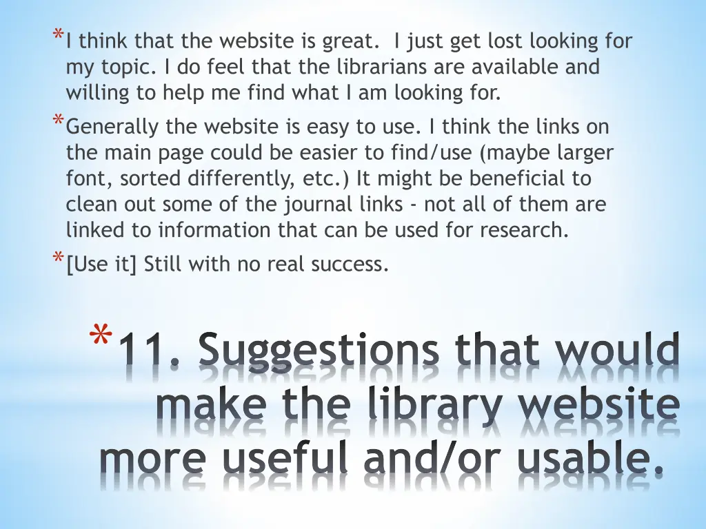 i think that the website is great i just get lost