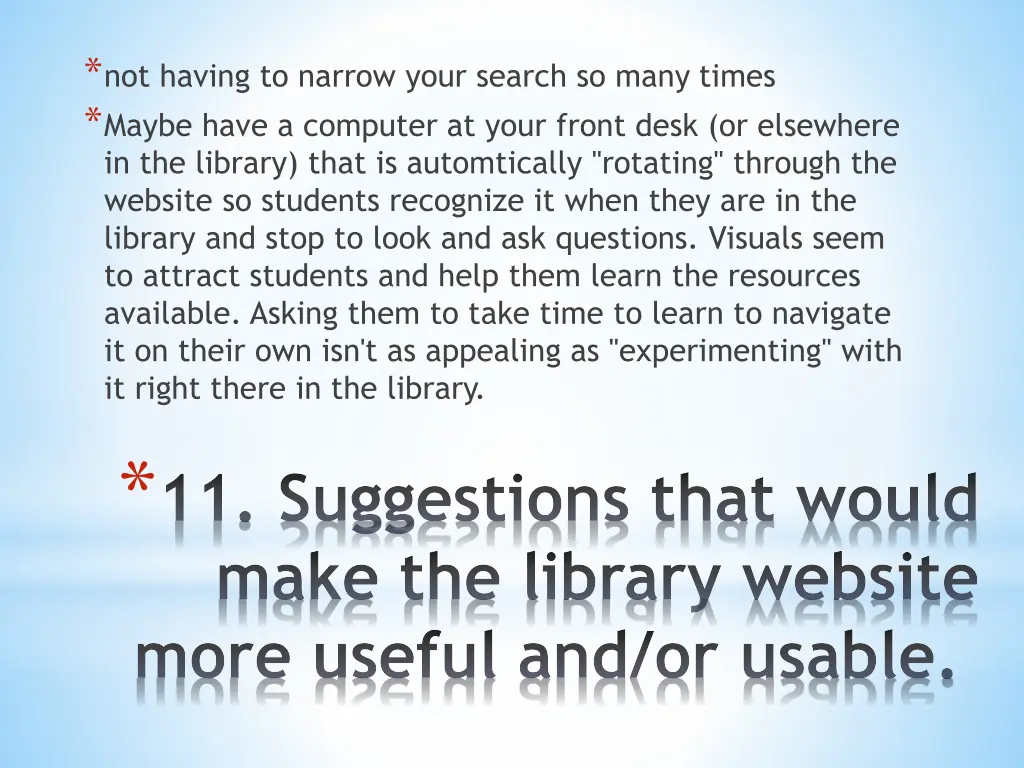 not having to narrow your search so many times