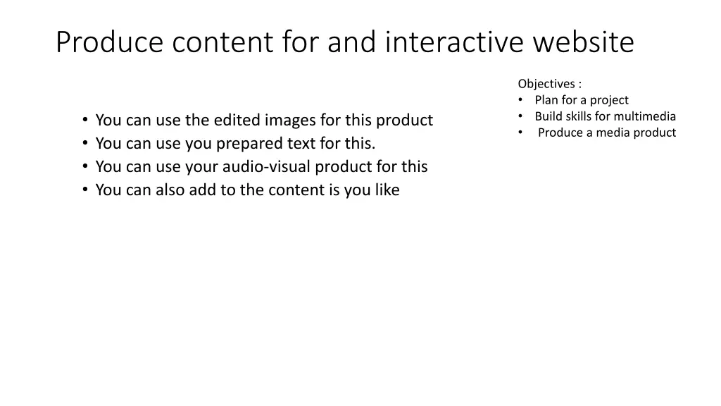 produce content for and interactive website