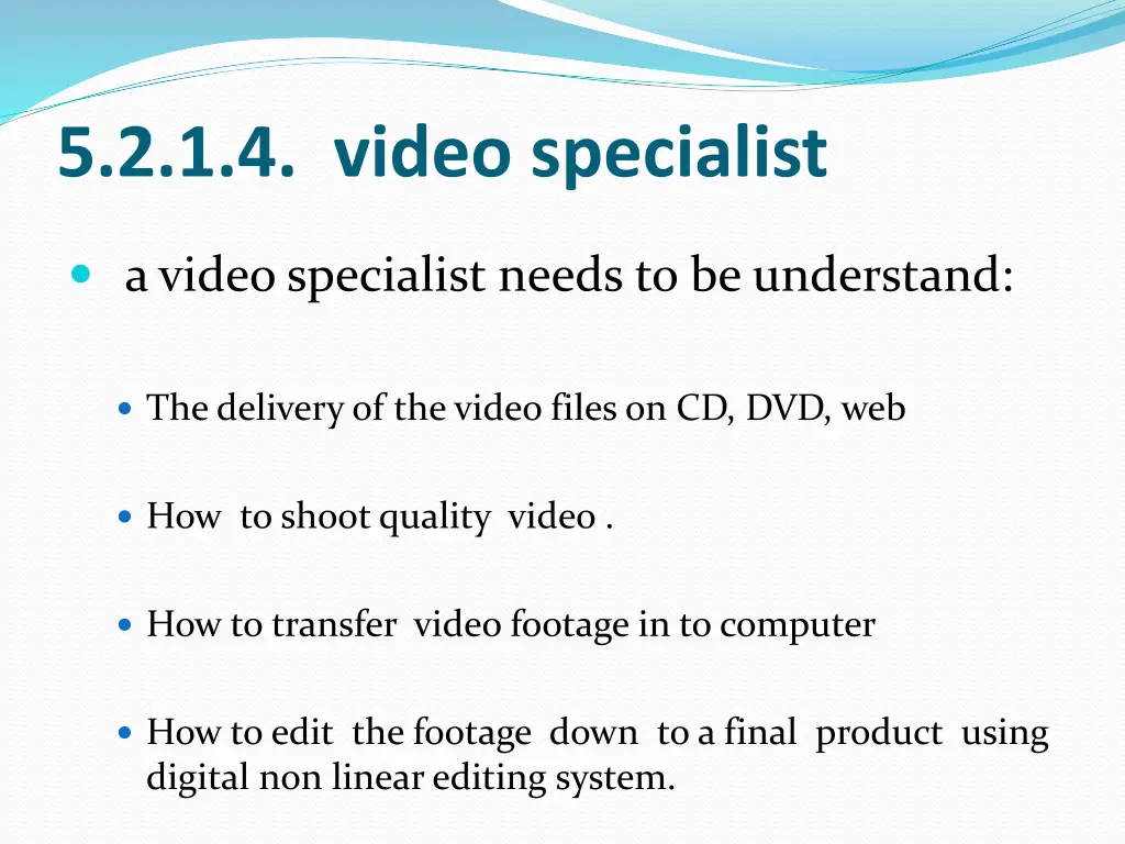 5 2 1 4 video specialist