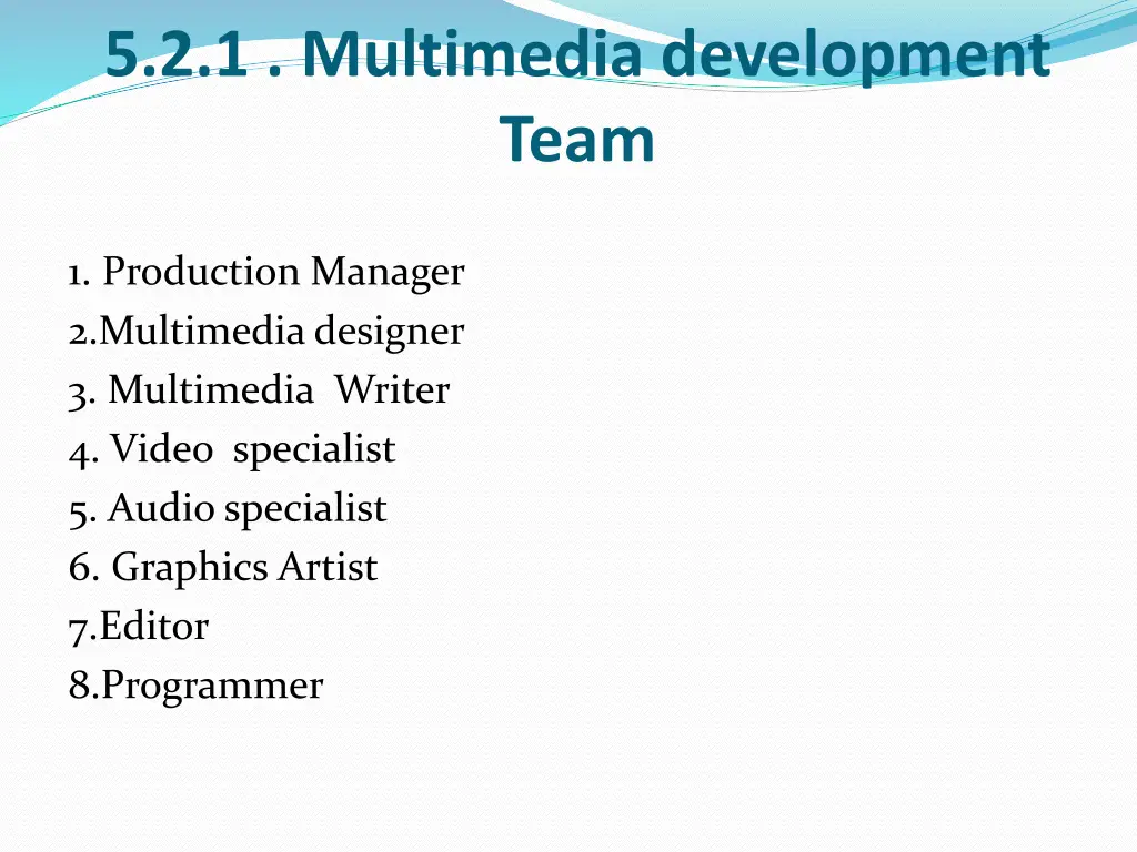 5 2 1 multimedia development team