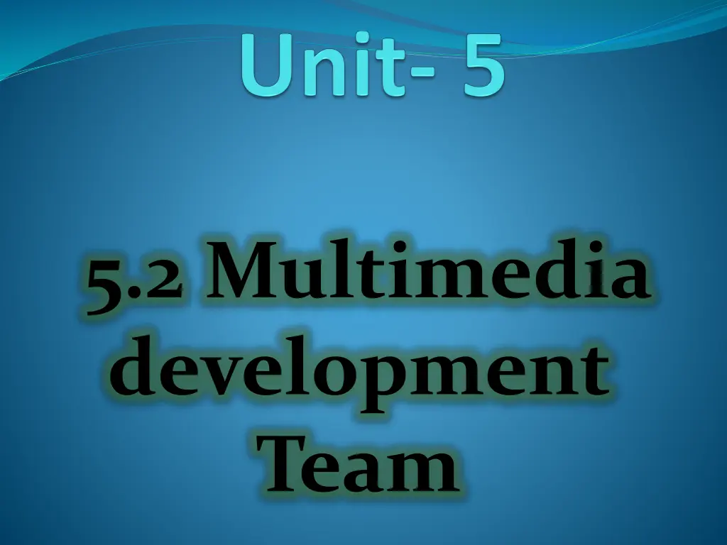 5 2 multimedia development team