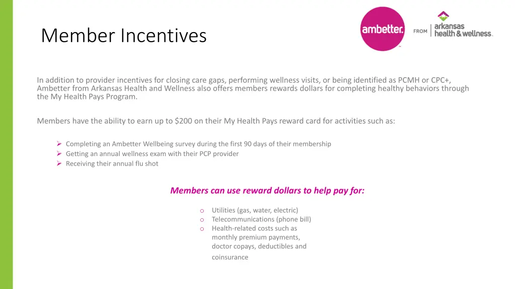member incentives