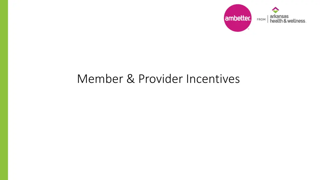 member provider incentives