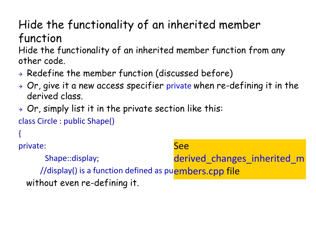 hide the functionality of an inherited member