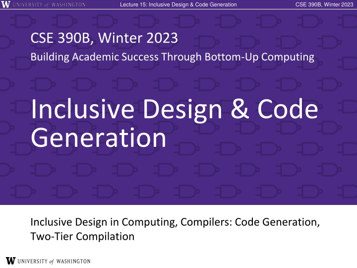 lecture 15 inclusive design code generation
