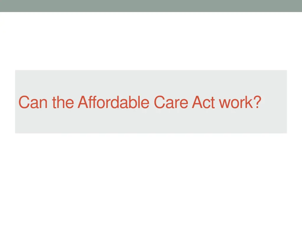 can the affordable care act work