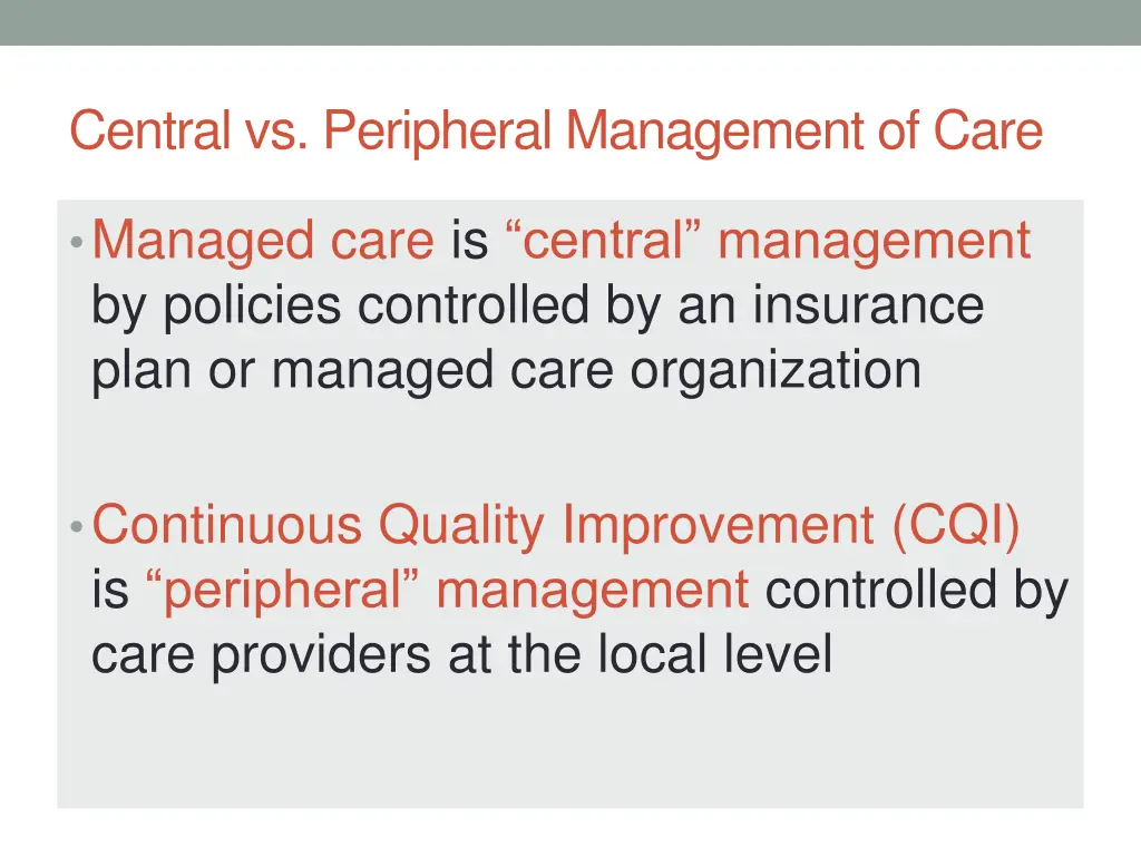 central vs peripheral management of care