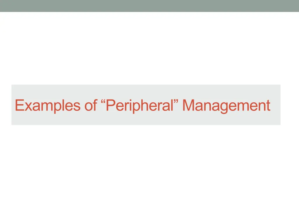 examples of peripheral management