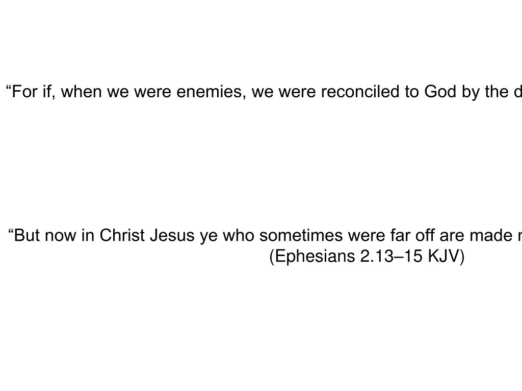 for if when we were enemies we were reconciled