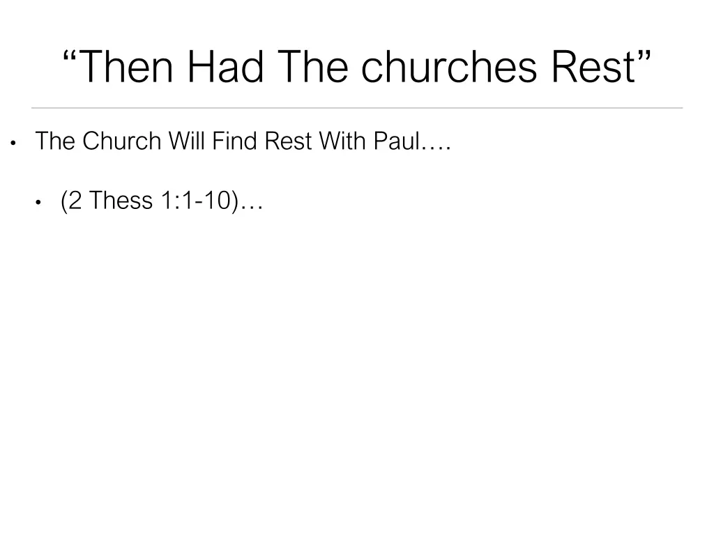 then had the churches rest 9