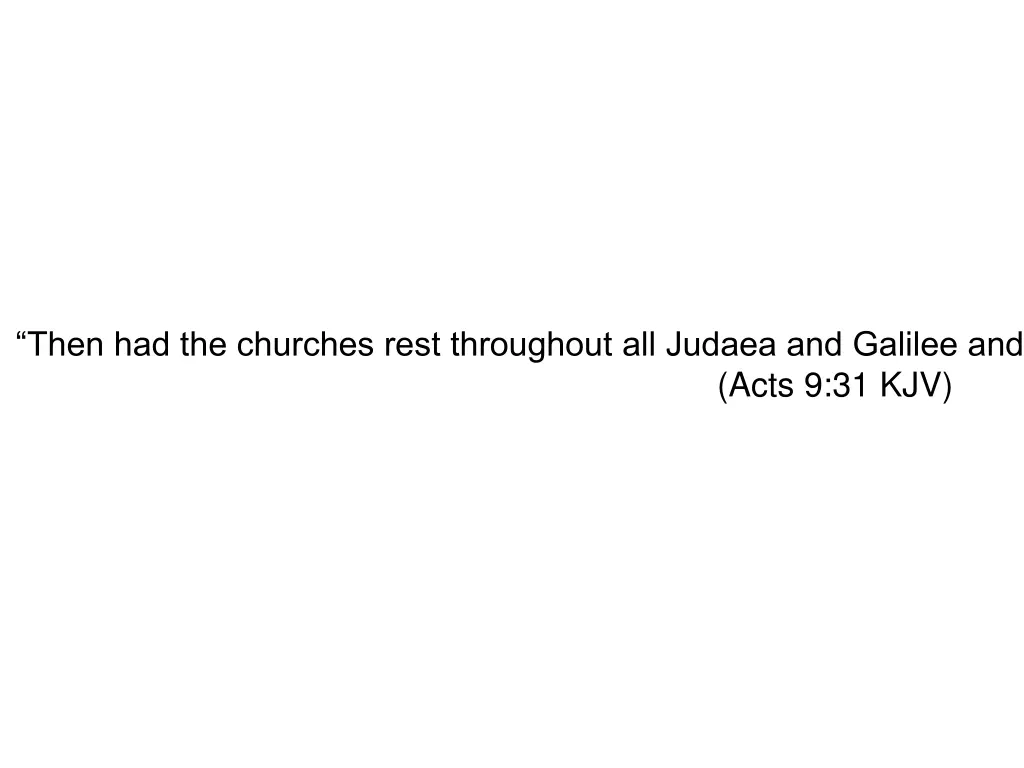 then had the churches rest throughout all judaea