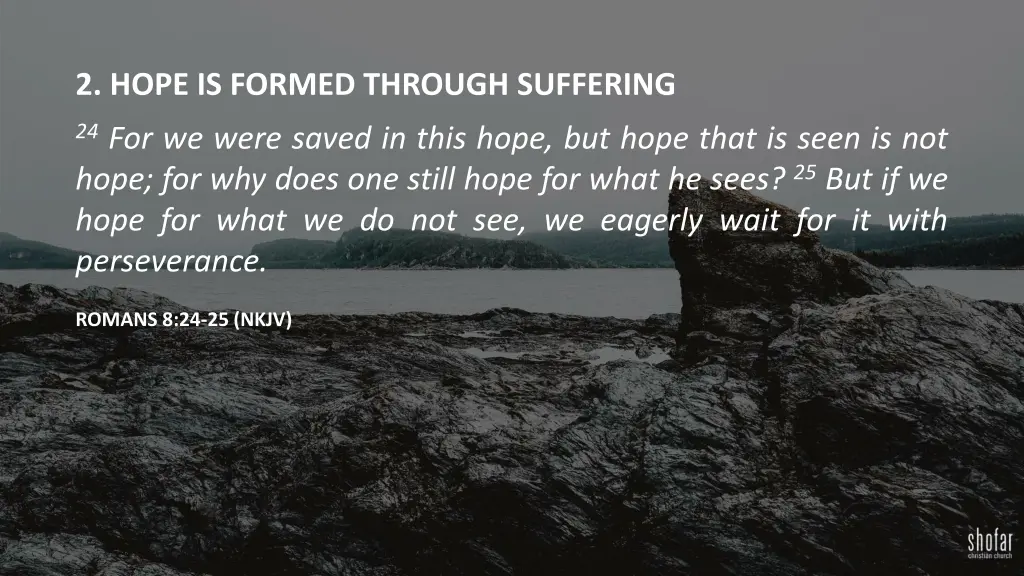 2 hope is formed through suffering 1