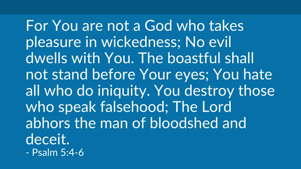 for you are not a god who takes pleasure