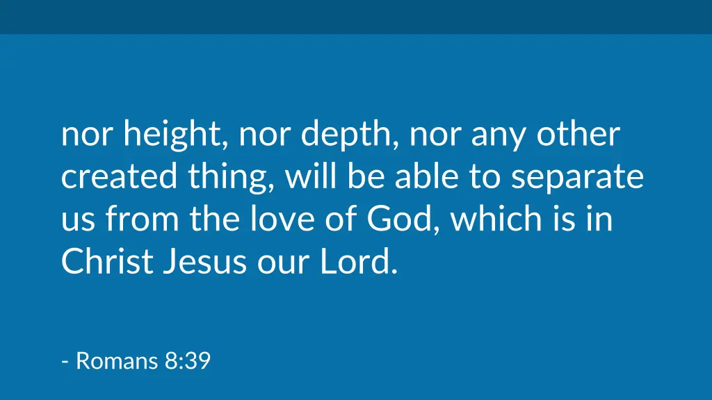nor height nor depth nor any other created thing