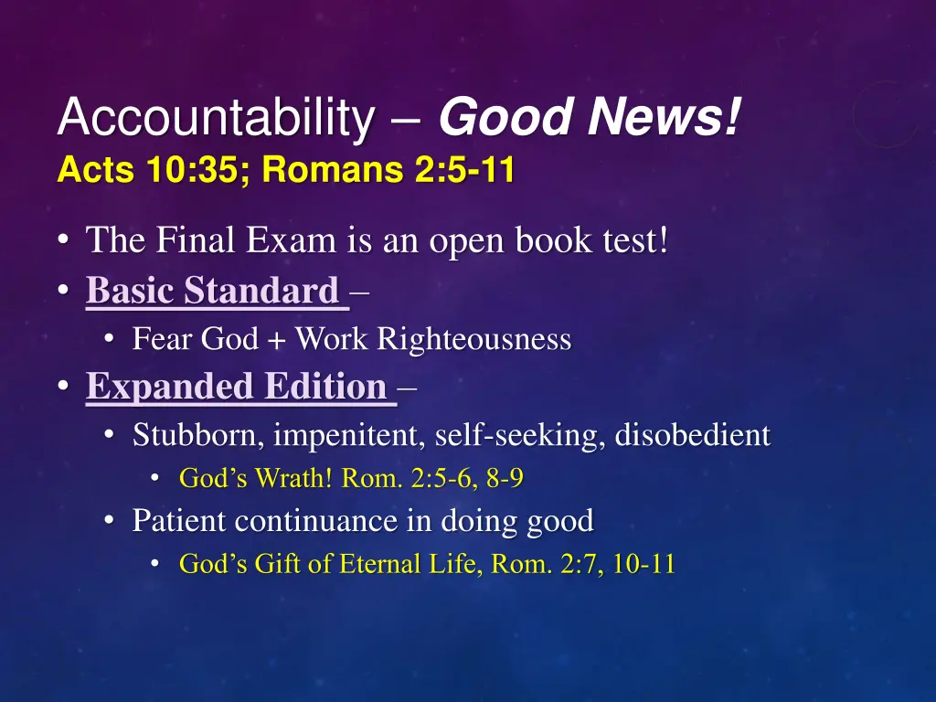 accountability good news acts 10 35 romans 2 5 11