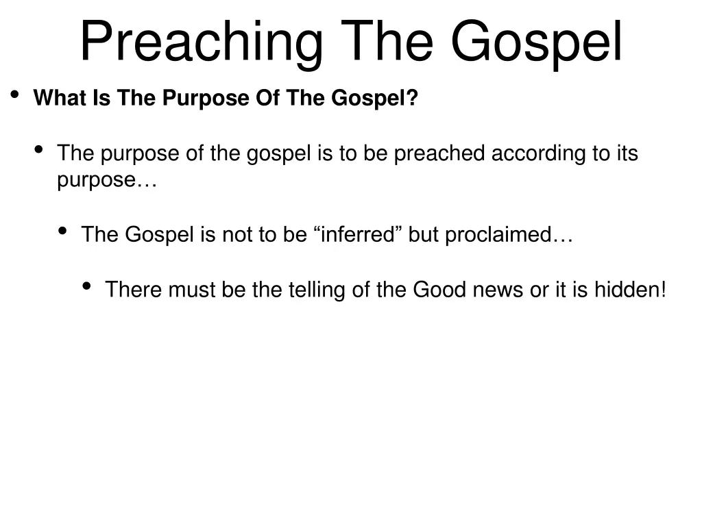 preaching the gospel what is the purpose 1
