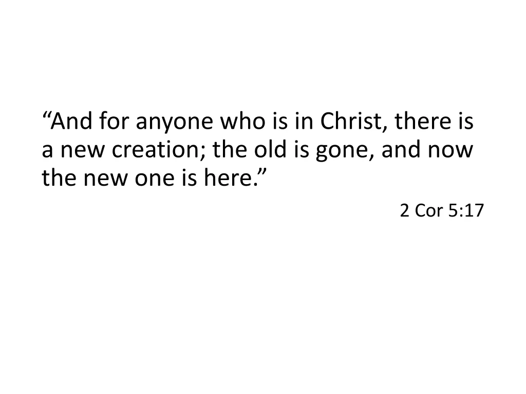 and for anyone who is in christ there