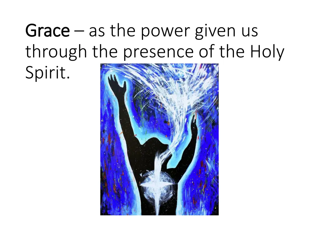 grace grace as the power given us through