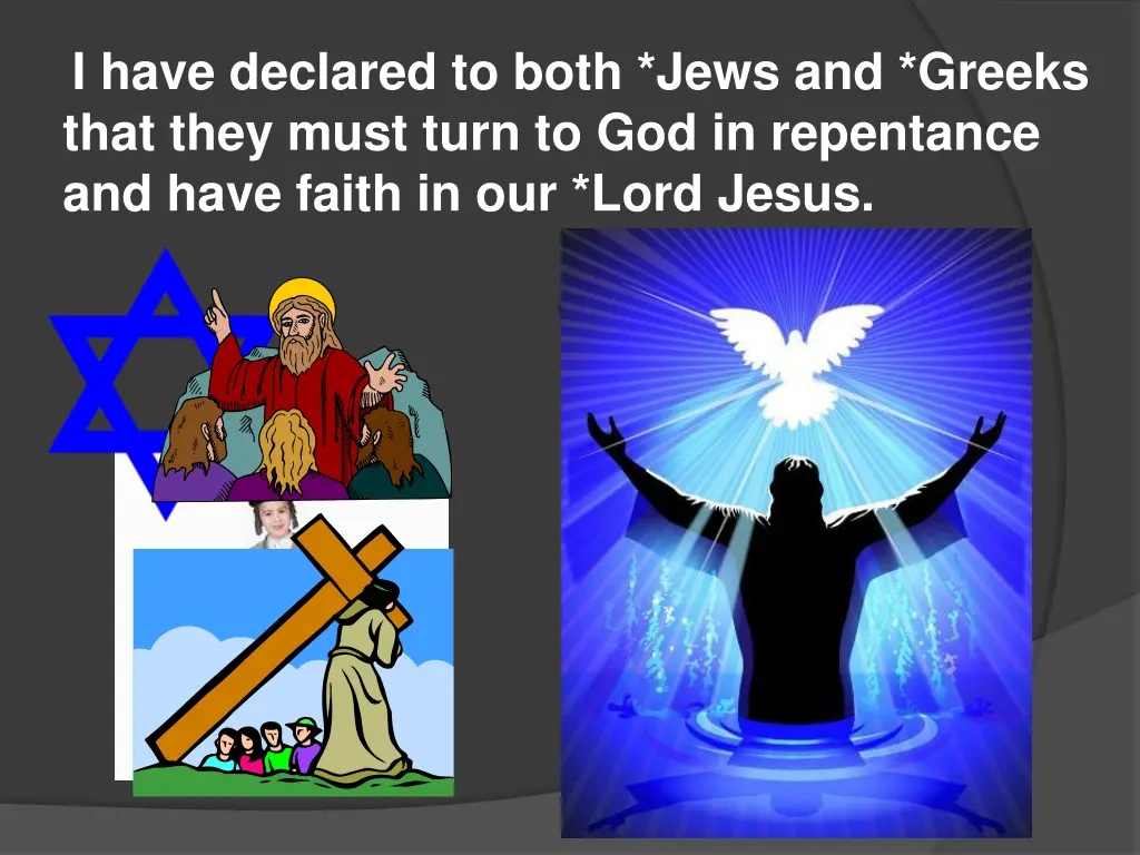 i have declared to both jews and greeks that they